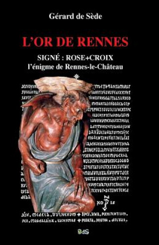 Carte L'Or de Rennes, Signe: Rose+Croix: L'Enigme de Rennes-le-Chateau Gerard De Sede