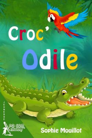 Knjiga Croc'Odile Sophie Mouillot