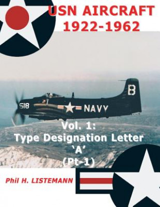 Könyv USN Aircraft 1922-1962 Phil H Listemann