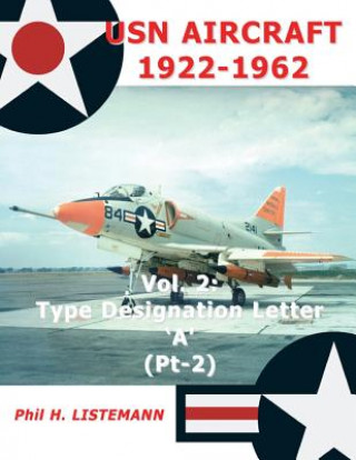 Kniha USN Aircraft 1922-1962 Phil H Listemann