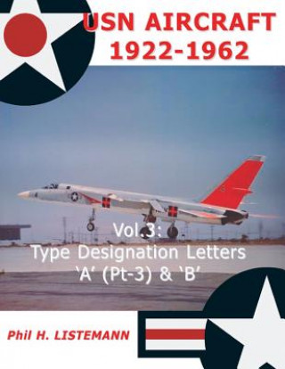 Kniha USN Aircraft 1922-1962 Phil H Listemann