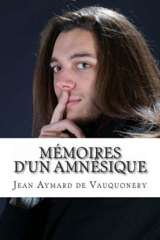 Kniha Memoires d'un amnesique Jean Aymard De Vauquonery