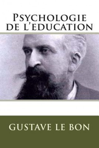 Książka Psychologie de l'education Gustave Le Bon