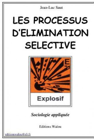 Carte Les processus d'elimination selective: sociologie appliquée Jean-Luc Saut