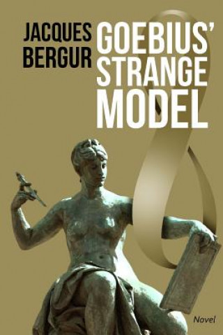 Knjiga Goebius' Strange Model Jacques Bergur