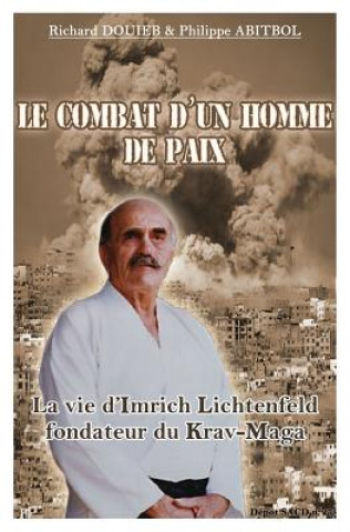 Knjiga Le combat d'un homme de paix Richard Douieb