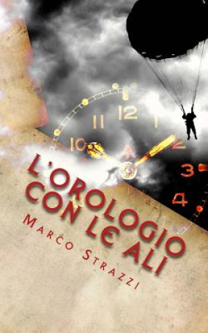 Livre L'Orologio Con Le Ali Marco Strazzi