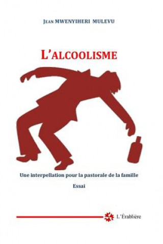 Książka L'alcoolisme: Une interpellation pour la pastorale de la famille Jean Mwenyiheri Mulevu