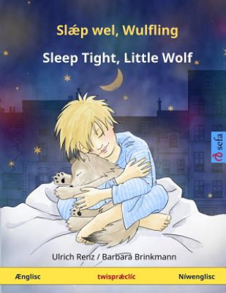 Buch Sláep wel, Wulfling - Sleep Tight, Little Wolf. Bilingual children's book (Englisc - Níwenglisc) Ulrich Renz