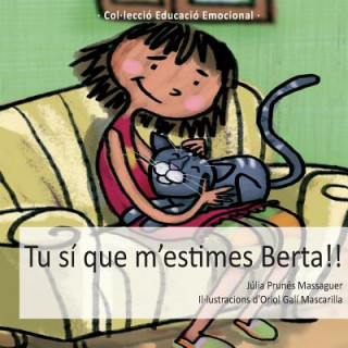 Kniha Tu sí que m'estimes, Berta!! Julia Prunes Massaguer