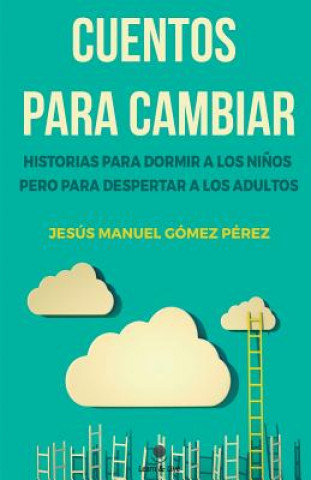 Boek Cuentos para cambiar. Jesus Manuel Gomez Perez