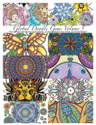 Книга "Global Doodle Gems" Volume 5: "The Ultimate Coloring Book...an Epic Collection from Artists around the World! " Global Doodle Gems