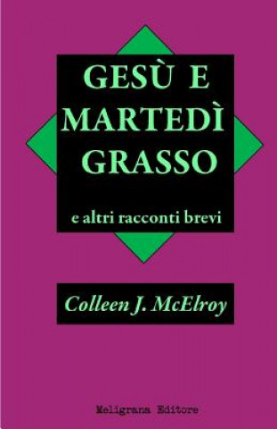 Book Gesu' e Martedi' Grasso e altri racconti brevi Colleen J McElroy