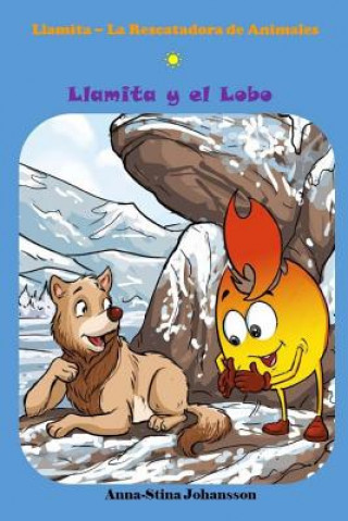 Könyv Llamita y el Lobo (Spanish Edition, Bedtime stories, Ages 5-8) Anna-Stina Johansson