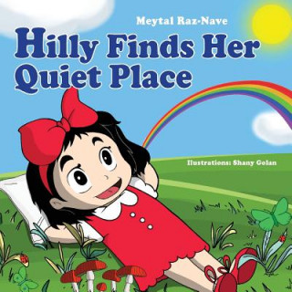 Kniha Hilly Finds Her Quiet Place Meytal Raz-Nave