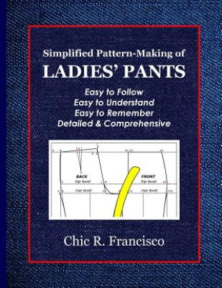 Carte Simplified Pattern-Making of Ladies' Pants Chic R Francisco