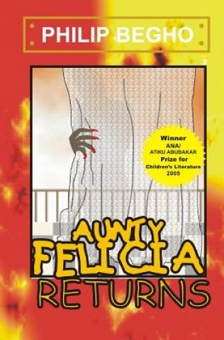 Kniha Aunty Felicia Returns: Aunty Felicia Series MR Philip Begho