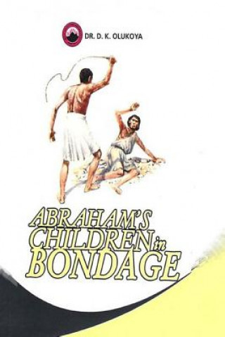 Kniha Abraham's Children in Bondage Dr D K Olukoya