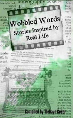 Carte Wobbled Words: Stories Inspired By Real Life 'Debayo Coker