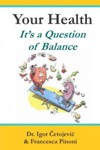 Carte Your Health; It's A Question of Balance Dr Igor Cetojevic