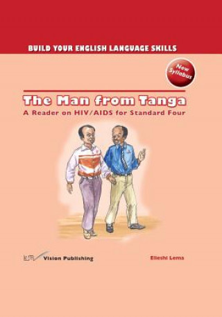 Carte The Man from Tanga: A Reader on HIV/ AIDS for Standard Four Elieshi Lema