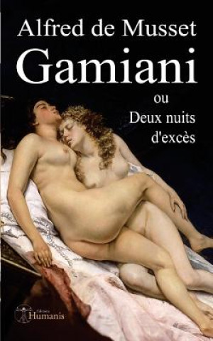 Kniha Gamiani ou Deux nuits d'exc?s Alfred de Musset