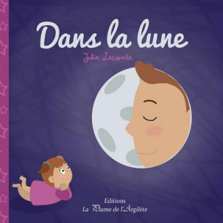 Kniha Dans la lune Julie Lecomte