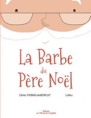 Kniha La barbe du P?re Noël Celine Thomas De Moncuit