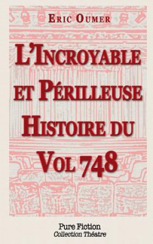 Kniha L'Incroyable et Perilleuse Histoire du Vol 748 Eric Oumer