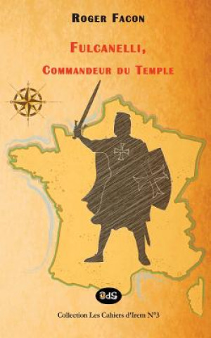 Книга Fulcanelli, Commandeur du Temple Roger Facon