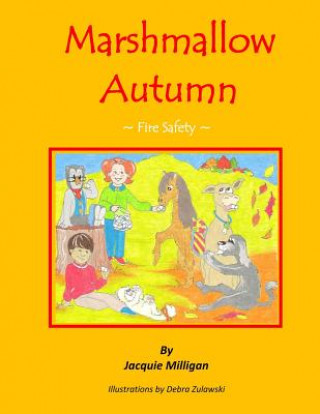 Knjiga Marshmallow Autumn: Fire Safety Jacquie Milligan