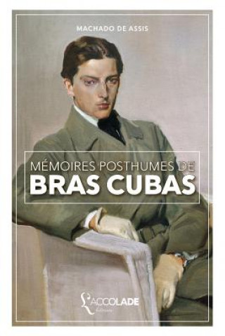 Книга Mémoires posthumes de Brás Cubas: bilingue portugais/français (+ audio intégré) Machado de Assis