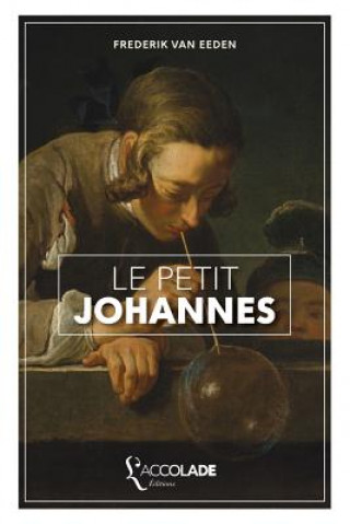 Kniha Le Petit Johannes: édition bilingue néerlandais/français (+ lecture audio intégrée) Frederik Van Eeden