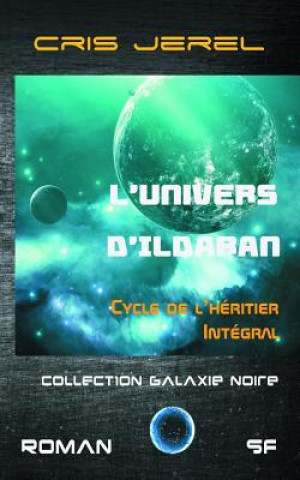 Książka L'Univers d'Ildaran, integrale du Cycle de l'Heritier: Cycle de l'Heritier Cris Jerel