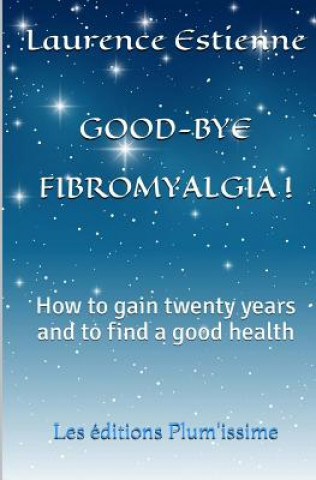 Carte Good-bye fibromalgia ! Laurence Estienne