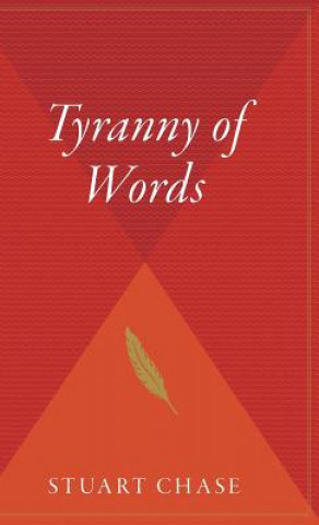 Kniha Tyranny of Words Stuart Chase
