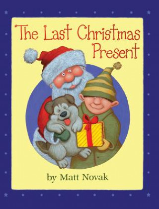 Kniha The Last Christmas Present Matt Novak