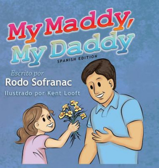 Kniha My Maddy, My Daddy - Spanish Edition Rodo Sofranac