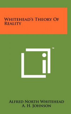 Книга Whitehead's Theory Of Reality Alfred North Whitehead