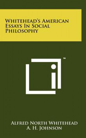 Kniha Whitehead's American Essays In Social Philosophy Alfred North Whitehead