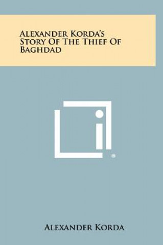 Carte Alexander Korda's Story Of The Thief Of Baghdad Alexander Korda