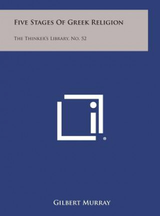 Kniha Five Stages of Greek Religion: The Thinker's Library, No. 52 Gilbert Murray