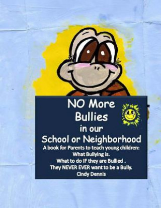 Carte No More Bullies in Our School or Neighborhood. Cindy Dennis
