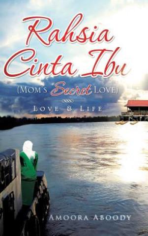 Carte Rahsia Cinta Ibu (Mom's Secret Love) Amoora Aboody