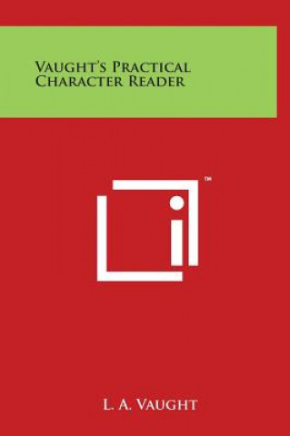 Book Vaught's Practical Character Reader L A Vaught
