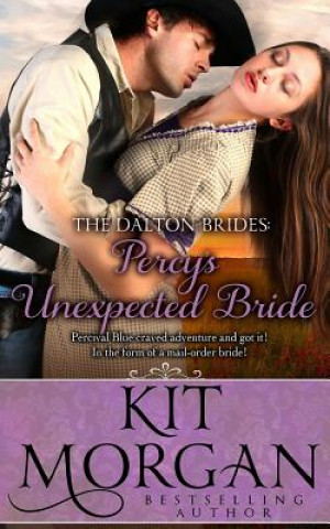Carte Percy's Unexpected Bride (Dalton Brides Book 7) Kit Morgan