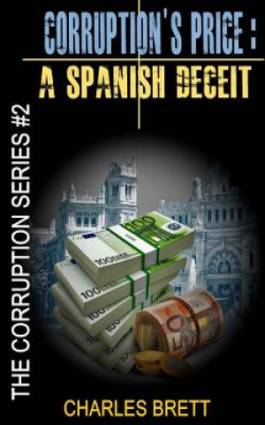 Libro Corruption's Price: A Spanish Deceit MR Charles Brett