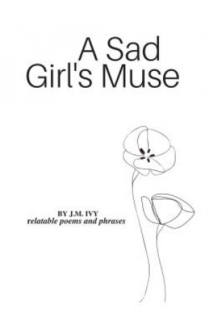 Könyv A Sad Girl's Muse J M Ivy