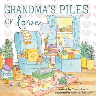 Knjiga Grandma's Piles of Love Cindy Noorda