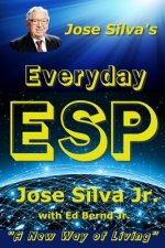 Könyv Jose Silva's Everyday ESP Jose Silva Jr